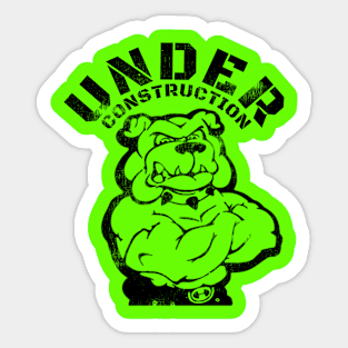 UNDER CONSTRUCTION BULLDOG Sticker